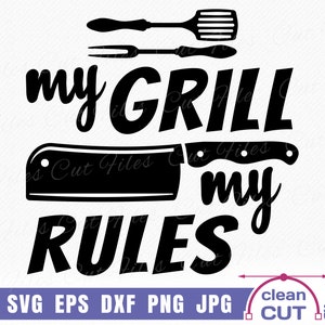 May include: Black and white graphic design with the text "my GRILL my RULES". The design includes a spatula, fork, and a chef's knife.