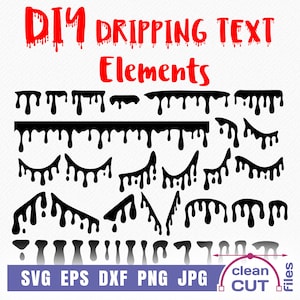 Dripping Elements SVG Vector, DIY Dripping Text Design, Drip Template, Dripping SVG Cricut, Dripping Clipart cut files - commercial use svg