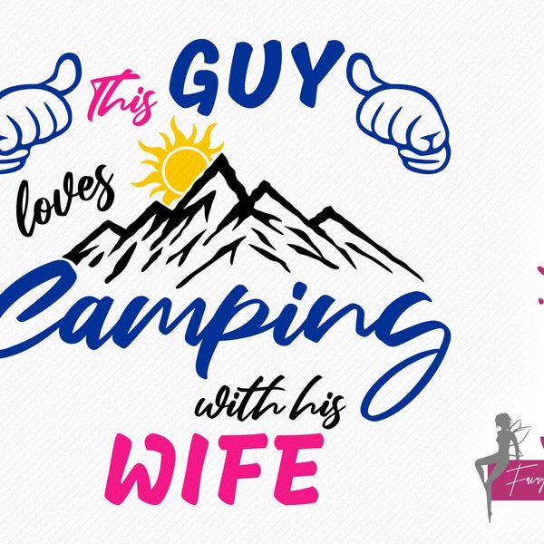 This Guy loves Camping with his Wife / Family Camping t-shirt design, Couple SVG cutting and clipart files - commercial use files