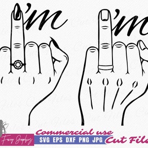 I&#39;m Married SVG Wedding Finger, Finger with Wedding Ring Vector Cut and Clipart files for Cricut, Silhouette