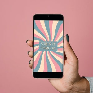 Vibin’ and Thriving, Aesthetic iPhone Wallpaper