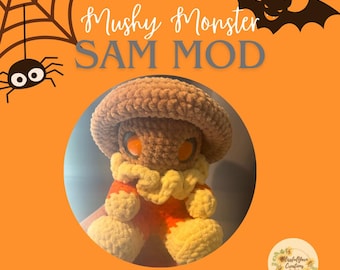 May include: A crocheted plush toy shaped like a mushroom monster. The toy is brown, orange, and yellow. The toy is wearing a brown hat and has orange eyes. The toy is sitting on a white surface. The text "Mushy Monster SAM MOD" is written above the toy. The text "@BlissfulYarnCreations, LLC" is written below the toy.