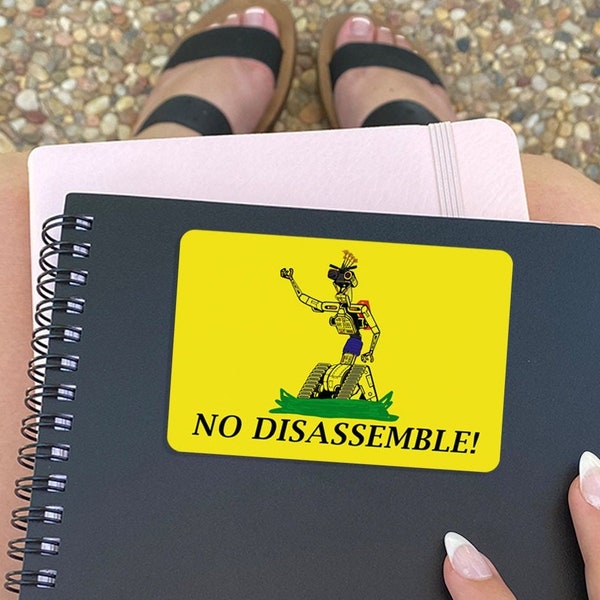 NO Disassemble Johnny 5 - 80’s movie Gadsden Flag -Vinyl Sticker - Water Bottle Sticker - Laptop Sticker - Meme Sticker - Funny Sticker