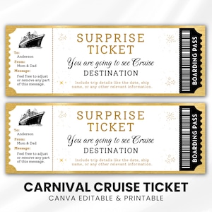 May include: Two gold and black printable cruise tickets with a ship illustration and the text "Surprise Ticket You are going to see Cruise Destination Include trip details like the date, ship name, or any other relevant information." and "Boarding Pass". The text "Carnival Cruise Ticket Canva Editable & Printable" is at the bottom.