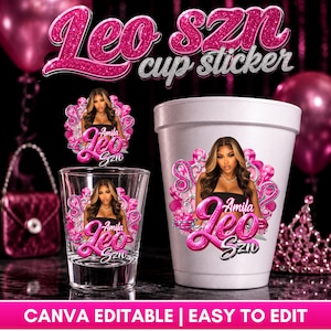 Könnte beinhalten: Eine digitale Designvorlage für einen Leo SZN Tassenaufkleber mit einer Frau mit langen braunen Haaren, rosa Luftballons und dem Text Amila Leo SZN. Das Set enthält ein Glas, einen weißen Schaumstoffbecher und eine Grafik mit rosa Glitzereffekten.