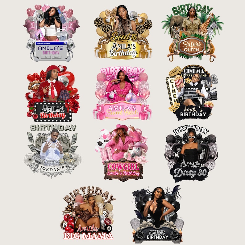 May include: A collection of birthday-themed digital designs. Each design features a person's image, decorative elements like balloons, and text such as "Amila's Birthday", "Sweet 15", "Dirty 30", and "Big Mama".