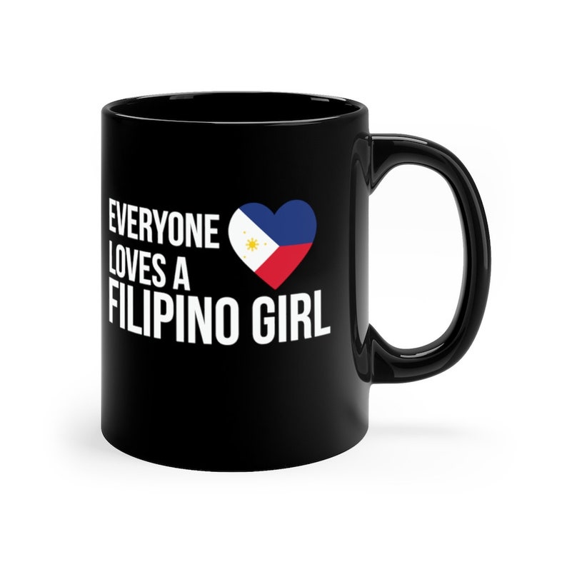 Filipino Girl Mug Filipino Flag Mug Everyone Loves A Etsy