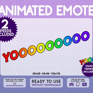 May include: Animated emote of the word "YOOO" in a rainbow color scheme. The emote is animated with the letters bouncing up and down. The image includes text that says "2 Speeds Included", "Static Version Included", "28x28 - 56x56 - 112x112", "Ready to Use Instant Download", and "For use on these platforms + more:" with icons for Discord, Twitch, and YouTube.
