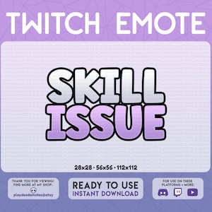 以下が含まれることがあります： 太字とアウトラインフォントで「SKILL ISSUE」というフレーズを特徴とするデジタルTwitchエモートデザイン。テキストは白と紫で、ラベンダーのグラデーションの背景に設定されています。画像には、エモートのサイズとプラットフォームを示すテキストが含まれています。