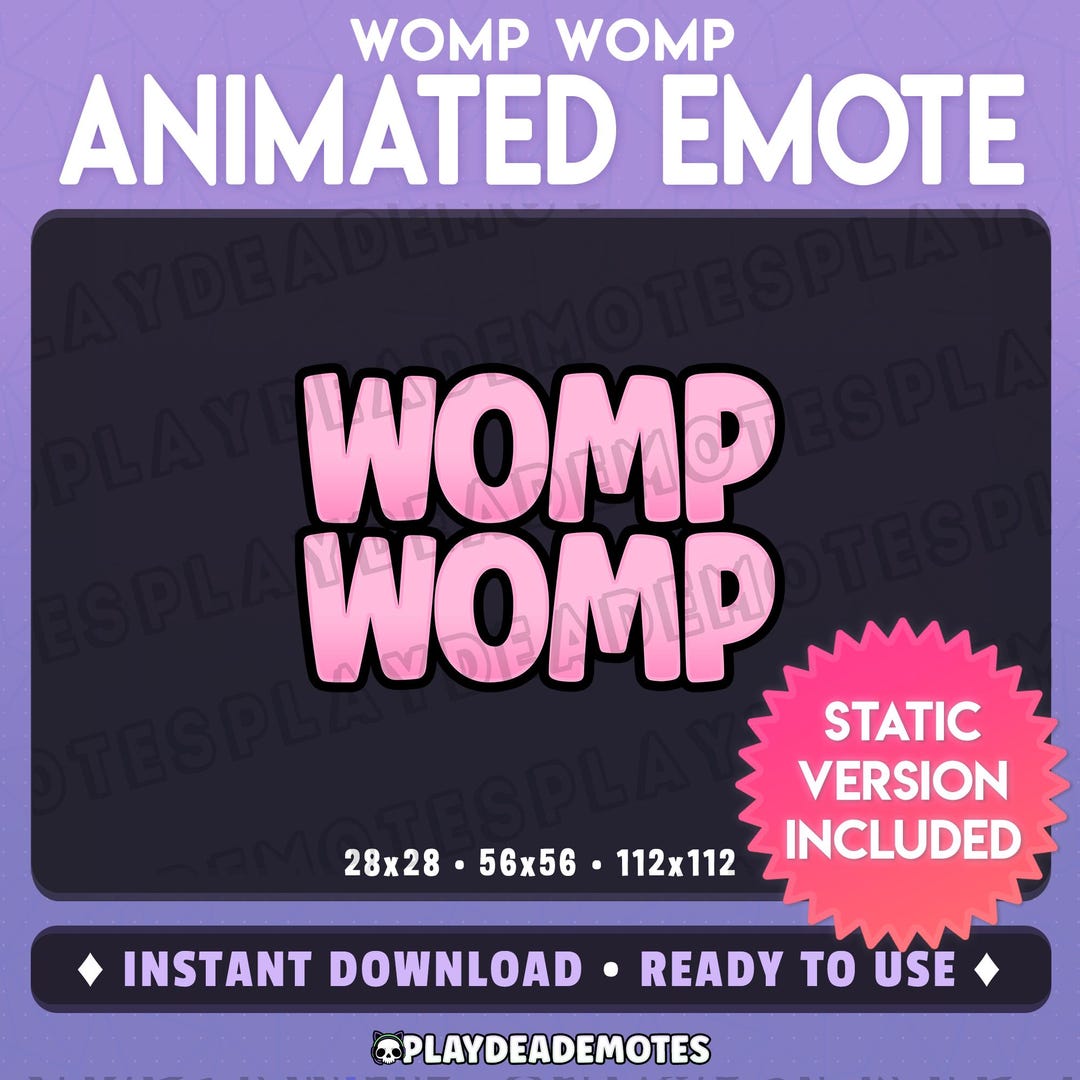 Animated WOMP WOMP EMOTE | Animated + Static Versions Included; Soft