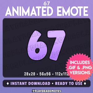 May include: A digital graphic for an animated emote, displaying the number 67 in a gradient purple hue. The image includes text indicating .GIF and .PNG versions, with size options of 28x28, 56x56, and 112x112 pixels. The design is for instant download and ready to use.