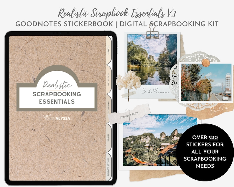 May include: A digital scrapbooking kit for Goodnotes with over 230 stickers. The kit features a brown background with the text "Realistic Scrapbooking Essentials" and "Yours Alyssa". The kit also includes images of a river, mountains, and a city.