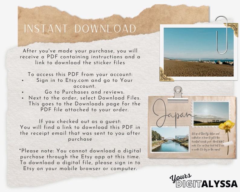 May include: A digital download instruction sheet with a tan background and gold accents. The text reads "Instant Download" and provides instructions on how to access the digital files after purchase. The image also includes a photo of a beach in Japan.