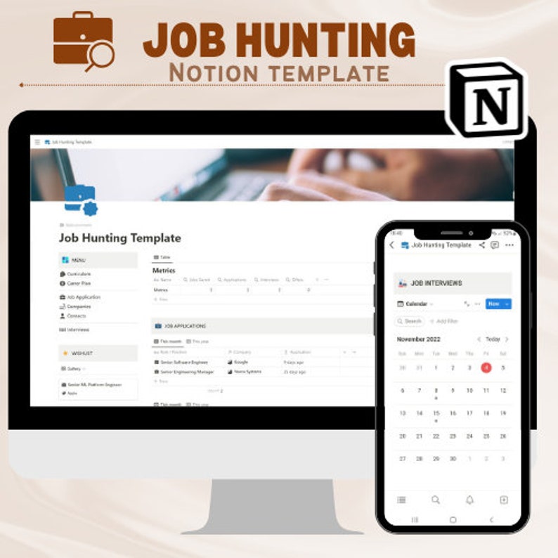 May include: A screenshot of a computer screen and a mobile phone displaying a Notion template for job hunting. The template includes sections for job applications, interviews, and metrics. The mobile phone shows a calendar view for November 2022.