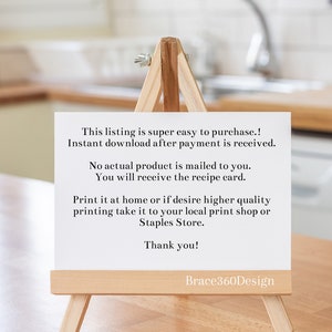 K&ouml;nnte beinhalten: Eine wei&szlig;e Karte mit Text auf einem Holzstaffelei. Der Text lautet: "This listing is super easy to purchase.! Instant download after payment is received. No actual product is mailed to you. You will receive the recipe card. Print it at home or if desire higher quality printing take it to your local print shop or Staples Store. Thank you! Brace360Design"