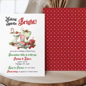 May include: A white holiday cocktail party invitation featuring the text Making Spirits Bright! and illustrations of two martini glasses with garnishes and a striped bottle. The back is red with white polka dots. Includes event details.