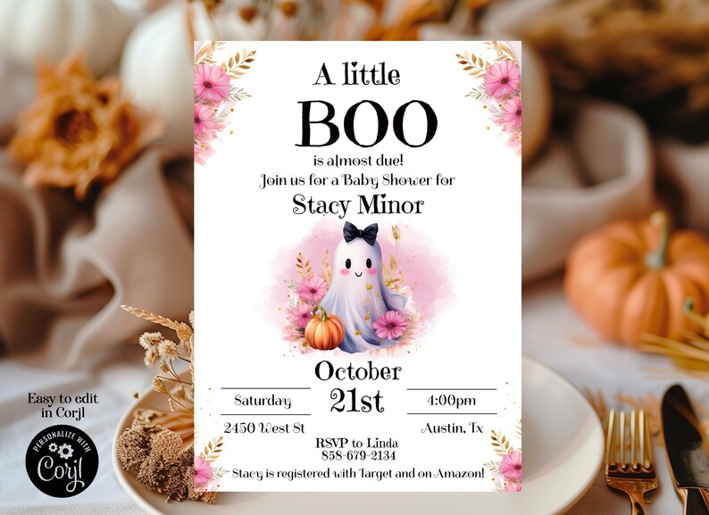 May include: A white invitation with pink flowers and a cute ghost illustration. The text reads "A little BOO is almost due! Join us for a Baby Shower for Stacy Minor. Saturday, October 21st, 4:00pm, 2450 West St, Austin, Tx. RSVP to Linda 858-679-2134. Stacy is registered with Target and on Amazon!"