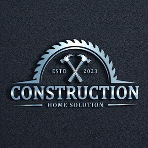 May include: A silver and blue construction logo on a dark grey textured background. The logo features a saw blade, crossed hammers, and the words "CONSTRUCTION HOME SOLUTION" with "ESTD 2023".