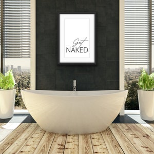 Get Naked Instant Download, Printable Wall Art, Digital Download, Bathroom Wall Decor, Bathroom Wall Art, Bathroom Sign, Funny Bathroom Art