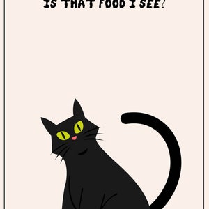 È quel cibo che vedo? Cartolina per gatti! divertente cartolina di gatto