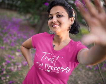 Inspirational Shirt, Trust The Process, Self Growth, Cute Woman Shirt, Women Power Shirt, Motivational Shirt, Motivation Saying Tee
