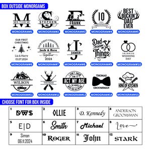 May include: A chart with 15 different monogram designs for a box. The designs include names, dates, and phrases like "Best Buckin' Dad Ever" and "King of Kitchen". Below the chart is a grid with 12 different font options for the box.