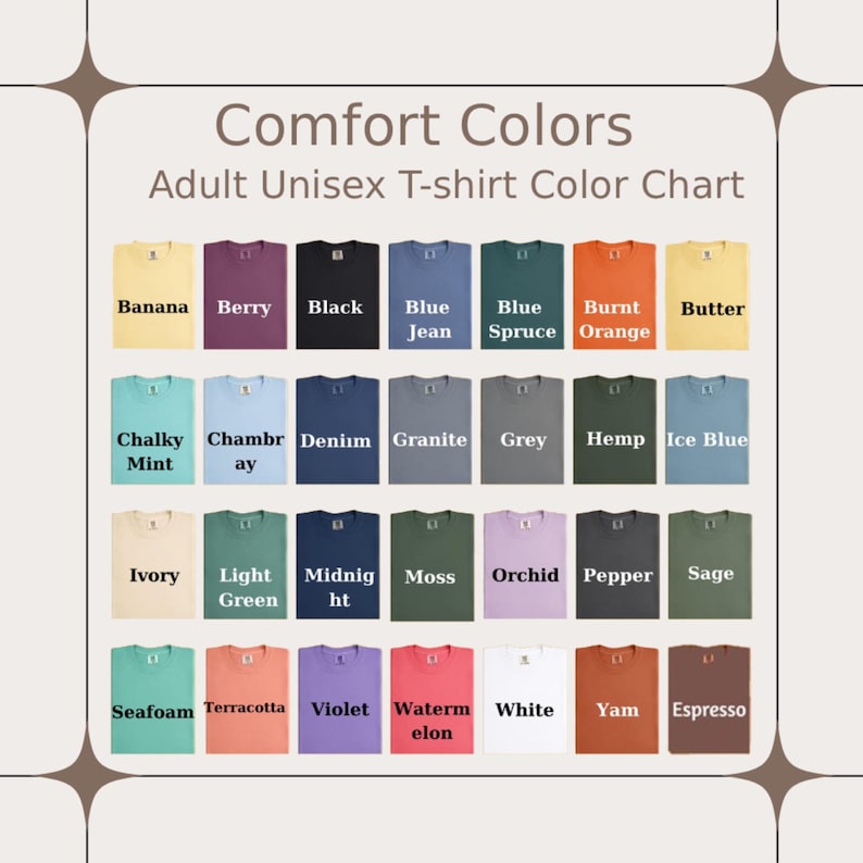 May include: A colour chart showcasing Comfort Colors adult unisex t-shirts. The chart presents a range of hues, such as Banana, Berry, Black, Blue Jean, Blue Spruce, Burnt Orange, Butter, Chalky Mint, Chambray, Denim, Granite, Grey, Hemp, Ice Blue, Ivory, Light Green, Midnight, Moss, Orchid, Pepper, Sage, Seafoam, Terracotta, Violet, Watermelon, White, Yam, and Espresso.