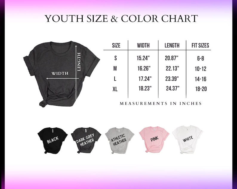 May include: A youth size and color chart displays a dark gray t-shirt with width and length measurements in inches. The chart includes sizes S, M, L, and XL, with corresponding measurements and fit sizes. Color options include black, dark grey heather, athletic heather, pink, and white.