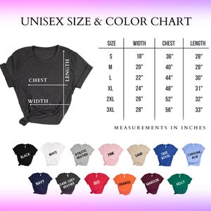 May include: A unisex size and colour chart for t-shirts. The chart includes measurements in inches for width, chest, and length, ranging from size small to 3XL. Various t-shirt colours are displayed, including black, white, navy, and pink.