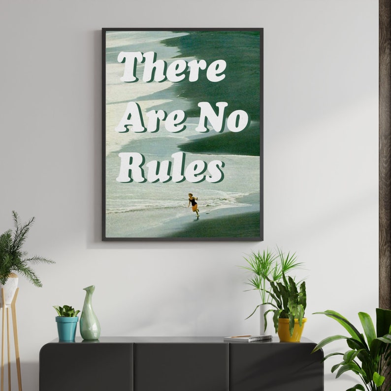 May include: A green and white poster with the text "There Are No Rules" in a retro font. The poster features a photo of a person running on a beach.