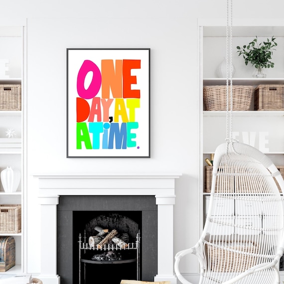 One Day at A Time Art Print Colorful Apartment Wall Art Trendy Posters Funky Vibrant Extra Large Wall Art