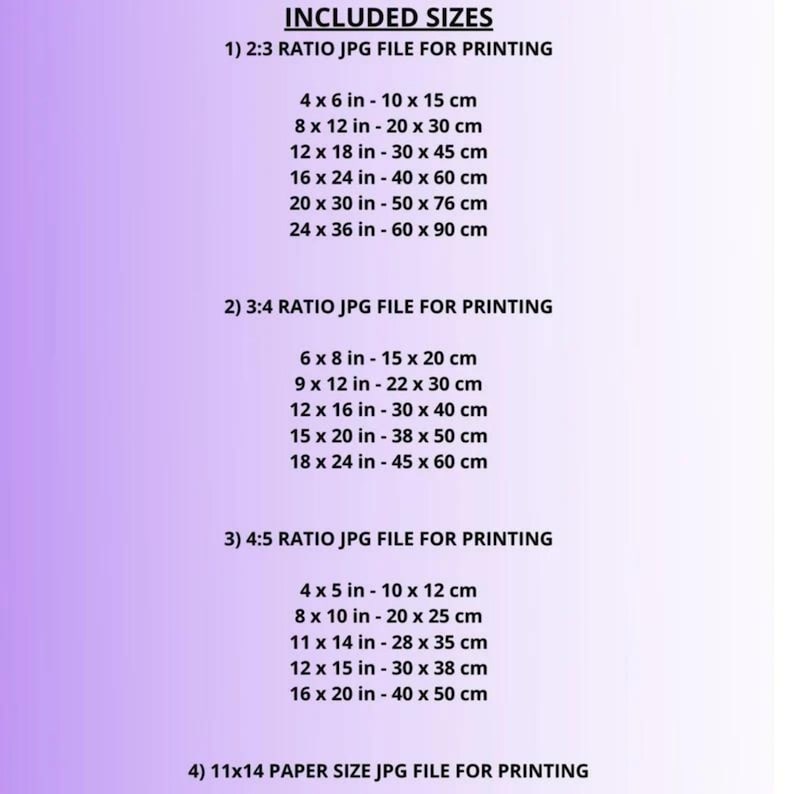 May include: A chart listing different aspect ratio JPG file sizes for printing, including 2:3, 3:4, and 4:5 ratios. The chart also includes a 11x14 paper size option. Measurements are listed in inches and centimeters.