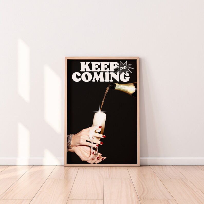 Keep Em Coming Bar Cart Wall Art, Champagne Wall Art, Cocktail Poster, Trendy Posters, Alcohol Poster, Retro Wall Art, Apartment Art, Bar Cart Wall Decor