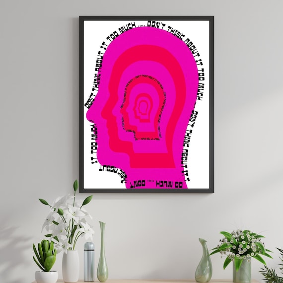 Dont Think About it too Much, Maximalist Wall Art, Funky wall art, Trendy Wall Art, Preppy wall art, Hot Pink Wall Art, apartment wall art