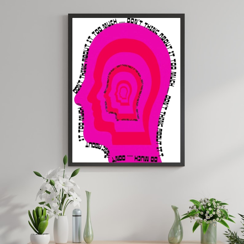 Dont Think About it too Much, Maximalist Wall Art, Funky wall art, Trendy Wall Art, Preppy wall art, Hot Pink Wall Art, apartment wall art