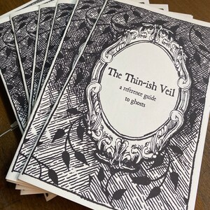 The Thin-ish Veil ~ haunted ghost paranormal zine