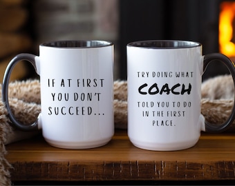 Taza de café del entrenador, si al principio no tienes éxito haz lo que el entrenador te dijo que hicieras taza, regalos del entrenador, taza del entrenador deportivo, regalos para el entrenador, taza del entrenador