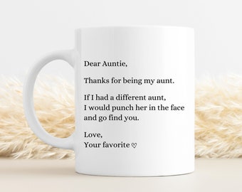 Thanks Aunt If I Had a different Aunt I Would Punch Her Mug, Funny Mugs, Aunt Gift, Birthday Gift, Sarcastic Coffee Mugs, Sarcastic Gifts
