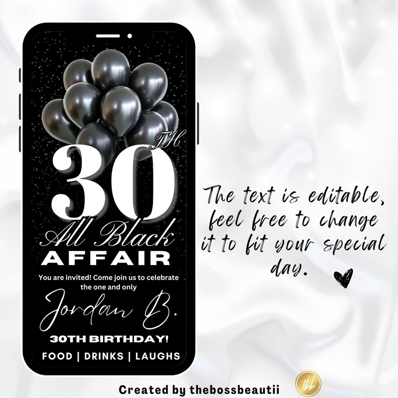 Pode incluir: Um convite digital em preto e branco para uma festa de anivers&aacute;rio de 30 anos. O convite apresenta uma tela de telefone preta com um n&uacute;mero 30 grande, as palavras "All Black Affair" e o texto "You are invited! Come join us to celebrate the one and only Jordan B. 30th Birthday! Food | Drinks | Laughs". O texto "The text is editable, feel free to change it to fit your special day." est&aacute; escrito em branco sobre um fundo branco.