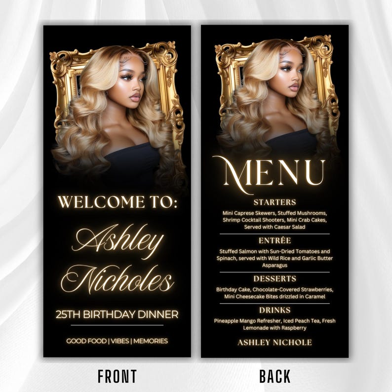 K&ouml;nnte beinhalten: Ein schwarzes und goldenes Men&uuml; f&uuml;r ein Abendessen zum 25. Geburtstag. Auf der Vorderseite des Men&uuml;s steht "Willkommen bei: Ashley Nicholes" in eleganter Schrift. Auf der R&uuml;ckseite sind Vorspeisen, Hauptgerichte, Desserts und Getr&auml;nke aufgef&uuml;hrt.