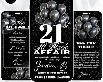 May include: A black and white digital invitation for a 21st birthday party. The invitation features a black background with silver balloons and the text "21st All Black Affair" and "Jordan B. 21st Birthday!" The invitation also includes the date, time, location, and attire for the party.