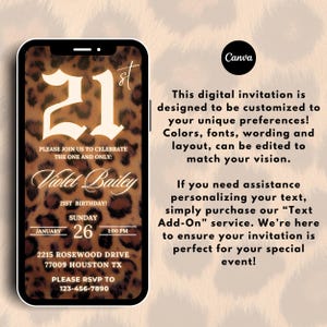 May include: A digital invitation for a 21st birthday party with a leopard print background. The invitation features the number 21 in a white, bold font, with the text "Violet Bailey" and the date "Sunday, January 26".