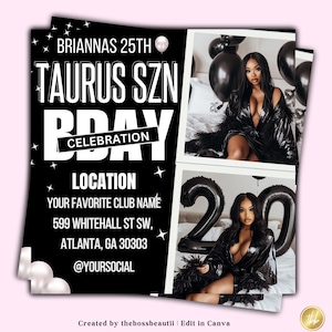 May include: Black and white birthday party invitation with the text "Brianna's 25th Taurus SZN BDAY Celebration" and the location "Your Favorite Club Name, 599 Whitehall St SW, Atlanta, GA 30303, @YourSocial". The invitation features two photos of a person in a black outfit with black balloons.