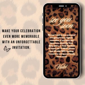 May include: A digital invitation with a leopard print background. The text "see you soon" is written in a cursive font. The invitation includes details about an upcoming event, including a phone number to RSVP. The text "Violet" is at the bottom of the invitation.