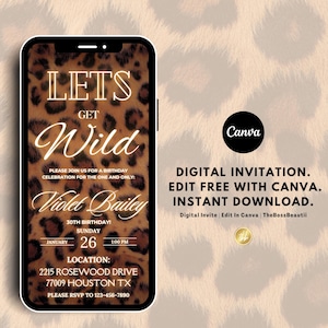 May include: A digital invitation with a leopard print background. The text reads "Let's Get Wild" and includes details for Violet Bailey's 30th birthday party. The invitation is editable in Canva and can be downloaded instantly.