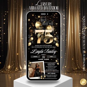 May include: A digital invitation on a smartphone screen for a 75th birthday celebration. The design features gold and black balloons, confetti, and the text "Luxury Animated Invitation." The invitation includes the name "Layla Bailey," date, time, and gift ideas.