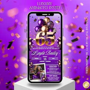 May include: A digital invitation for a 65th birthday celebration. The design features a smartphone displaying the event details, including the name "Layla Bailey", date, time, and location. The background is purple with gold and purple balloons and confetti.