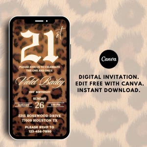 May include: A digital invitation for a 21st birthday party with a leopard print background. The invitation features the text "21st", "Violet Bailey", "21st Birthday!", "Sunday, January 26, 1:00 PM", "2215 Rosewood Drive, 77009 Houston TX", and "Please RSVP to 123-456-7890". The invitation also includes the text "Digital Invitation. Edit Free with Canva. Instant Download."