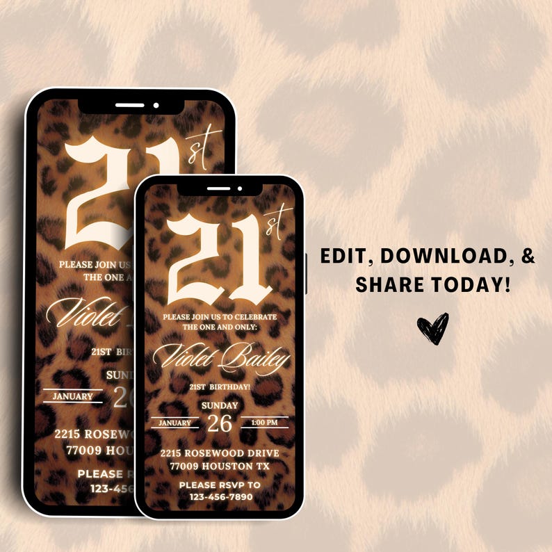 May include: A digital invitation for a 21st birthday party with a leopard print background. The invitation features the number 21 in a bold, white font with a gold outline. The text reads "Please join us to celebrate the one and only: Violet Bailey 21st Birthday! Sunday, January 26, 1:00 PM. 2215 Rosewood Drive, 77009 Houston TX. Please RSVP to 123-456-7890."