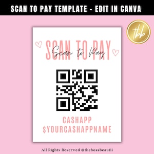 Könnte beinhalten: Eine weiße druckbare Vorlage mit einem rosafarbenen Herzdesign und dem Text "Scan to Pay" in rosa. Die Vorlage enthält einen schwarz-weißen QR-Code und den Text "CASHAPP $YOURCASHAPPNAME". Der Text "All Rights Reserved @thebossbeautii" befindet sich am unteren Rand der Vorlage.